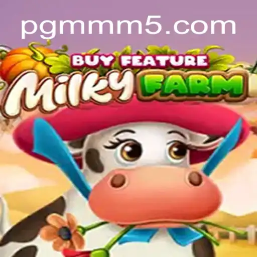 MilkyFarmBuyFeature: A Premier Gaming Experience on MMM5.COM Platform