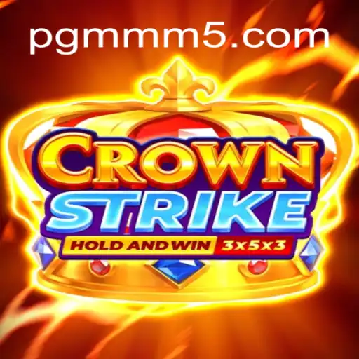 CrownStrike: A Comprehensive Guide to the Leading Online Slot Game on MMM5.COM Platform